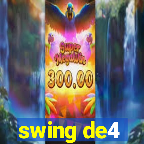 swing de4